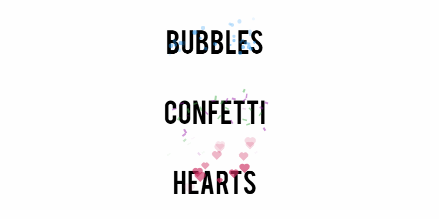 Bubbles, Confetti, Hearts, Fire, Lines Text Animation Effects – CodeMyUI